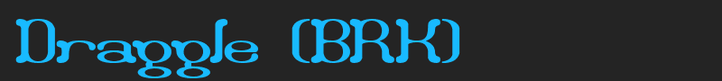 Draggle (BRK) font
